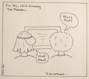 The story begins one day, while browsing The Museum.